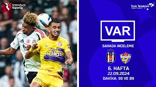 VAR – Sahada İnceleme | Beşiktaş – İkas Eyüpspor | 6. Hafta ( 2024 – 2025 Sezonu ) | Dakika 59 ve 89