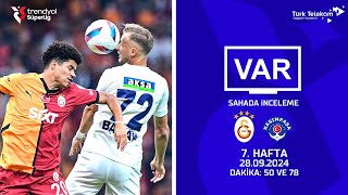 VAR – Sahada İnceleme | Galatasaray-Kasımpaşa | 7. Hafta ( 2024 – 2025 Sezonu ) | Dakika 50 ve 78