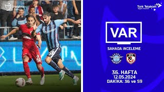 VAR – Sahada İnceleme | Yukatel Adana Demirspor – Gaziantep FK | 36. Hafta ( 2023 – 2024 Sezonu ) | Dakika 46 ve 59